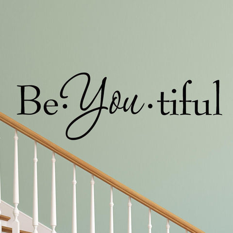 Be-You-Tiful Vinyl Wall Quotes Decal - VWAQ Vinyl Wall Art Quotes and Prints