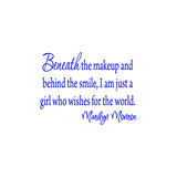Beneath the Makeup and Behind the Smile Wall Quotes Decal