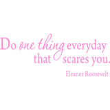 Do One Thing Everyday That Scares You Wall Quotes Decal VWAQ