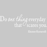 Do One Thing Everyday That Scares You Wall Quotes Decal VWAQ