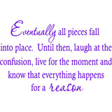 Eventually All Pieces Fall Into Place Wall Quotes Decal VWAQ