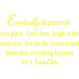 Eventually All Pieces Fall Into Place Wall Quotes Decal VWAQ