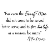 VWAQ For Even The Son Of Man Bible Wall Quotes Decal Mark 10:45 - VWAQ Vinyl Wall Art Quotes and Prints