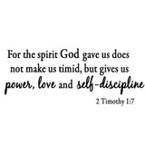 2 Timothy 1:7 Wall Decal For the Spirit God Gave Us Does Not Make Us Timid - VWAQ Vinyl Wall Art Quotes and Prints