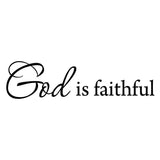 VWAQ God is Faithful Vinyl Wall art Decal - VWAQ Vinyl Wall Art Quotes and Prints