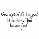VWAQ God is Great, God is Good, Let Us Thank Him For Our Food Wall Decal - VWAQ Vinyl Wall Art Quotes and Prints