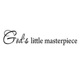 VWAQ God's Little Masterpiece Nursery Vinyl Wall Decal - VWAQ Vinyl Wall Art Quotes and Prints