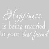 Happiness is Being Married To Your Best Friend Wall Decal VWAQ