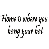 VWAQ Home Is Where You Hang Your Hat Vinyl Wall Decal - VWAQ Vinyl Wall Art Quotes and Prints