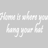 Home Is Where You Hang Your Hat Vinyl Wall Decal VWAQ