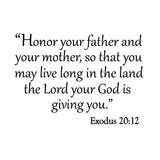 VWAQ Honor Your Father and Your Mother, So That You May Live Long In The Land Wall Decal - VWAQ Vinyl Wall Art Quotes and Prints
