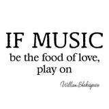 VWAQ If Music Be the Food of Love Play On Shakespeare Wall Decal - VWAQ Vinyl Wall Art Quotes and Prints