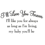 VWAQ I'll Love You Forever I'll Like You For Always Vinyl Wall Decal - VWAQ Vinyl Wall Art Quotes and Prints