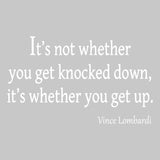 It's Not Whether You Get Knocked Down Vince Lombardi Wall Decal VWAQ