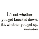 VWAQ It's Not Whether You Get Knocked Down Vince Lombardi Wall Decal - VWAQ Vinyl Wall Art Quotes and Prints