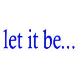Let It Be Inspirational Vinyl Wall art Decal VWAQ