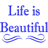 Life is Beautiful Vinyl Wall art Decal VWAQ