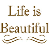 Life is Beautiful Vinyl Wall art Decal VWAQ