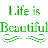 Life is Beautiful Vinyl Wall art Decal VWAQ