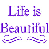 Life is Beautiful Vinyl Wall art Decal VWAQ