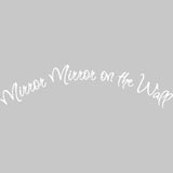 Mirror Mirror on the Wall Vinyl Wall Decal VWAQ