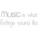 Music Is What Feelings Sound Like Vinyl Wall Decal VWAQ