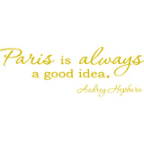 Paris is Always a Good Idea Audrey Hepburn Vinyl Wall Decal VWAQ