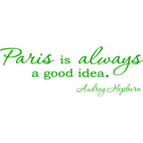 Paris is Always a Good Idea Audrey Hepburn Vinyl Wall Decal VWAQ