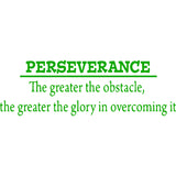 Perseverance ~ The Greater The Obstacle, The Greater The Glory Wall Decal VWAQ