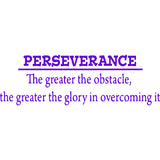 Perseverance ~ The Greater The Obstacle, The Greater The Glory Wall Decal VWAQ