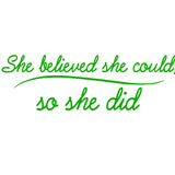 She Believed She Could, So She Did Vinyl Wall art Decal VWAQ