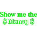 Show Me the Money Vinyl Wall Decal VWAQ