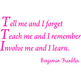 Tell Me and I Forget Wall Quotes Benjamin Franklin Decal VWAQ - V1