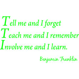 Tell Me and I Forget Wall Quotes Benjamin Franklin Decal VWAQ - V1