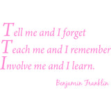 Tell Me and I Forget Wall Quotes Benjamin Franklin Decal VWAQ - V1