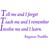 Tell Me and I Forget Wall Quotes Benjamin Franklin Decal VWAQ - V1