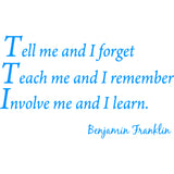 Tell Me and I Forget Wall Quotes Benjamin Franklin Decal VWAQ - V1
