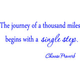 The Journey of a Thousand Miles Begins with a Single Step Vinyl Wall Decal VWAQ