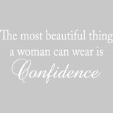 The Most Beautiful Thing a Woman Can Wear is Confidence Vinyl Wall Decal VWAQ