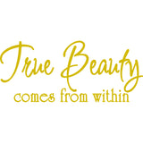 True Beauty Comes from within Vinyl Wall Decal VWAQ