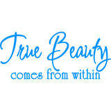 True Beauty Comes from within Vinyl Wall Decal VWAQ