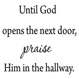 VWAQ Until God Opens the Next Door Praise Wall Decal no background