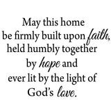 VWAQ May This Home Be Firmly Built Upon Faith - Christian Wall Quotes Decal - VWAQ Vinyl Wall Art Quotes and Prints