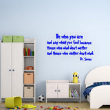 Be Who You Are and Say What You Feel Dr Seuss Wall Quotes Decal - VWAQ Vinyl Wall Art Quotes and Prints