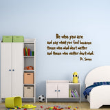 Be Who You Are and Say What You Feel Dr Seuss Wall Quotes Decal - VWAQ Vinyl Wall Art Quotes and Prints