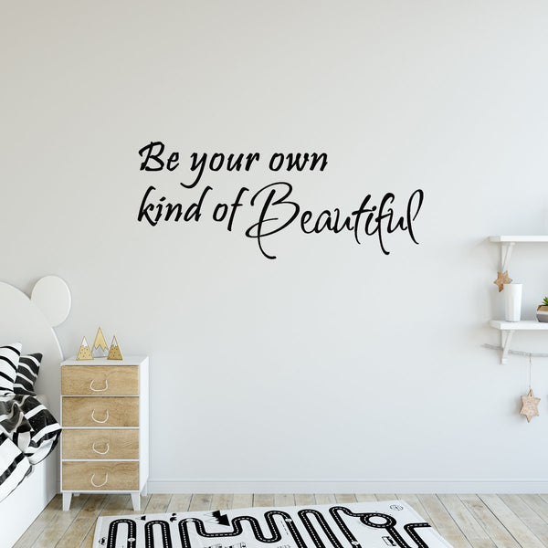 VWAQ Be Your Own Kind of Beautiful Wall Quotes Decal Saying - VWAQ Vinyl Wall Art Quotes and Prints