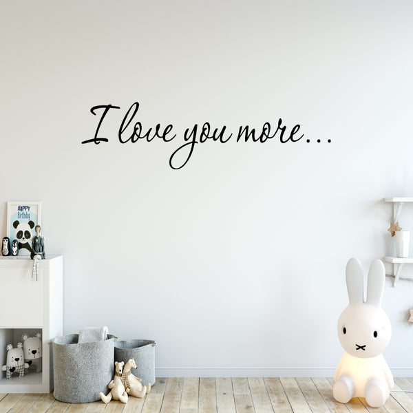 VWAQ I Love You More Vinyl Wall Decal Love Wall Quotes - VWAQ Vinyl Wall Art Quotes and Prints