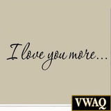 VWAQ I Love You More Vinyl Wall Decal Love Wall Quotes - VWAQ Vinyl Wall Art Quotes and Prints