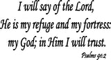 VWAQ I Will Say of the Lord He is My Refuge & My Fortress Psalms 91:2 Wall Decal - V2 - VWAQ Vinyl Wall Art Quotes and Prints