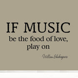 VWAQ If Music Be the Food of Love Play On Shakespeare Wall Decal - VWAQ Vinyl Wall Art Quotes and Prints
